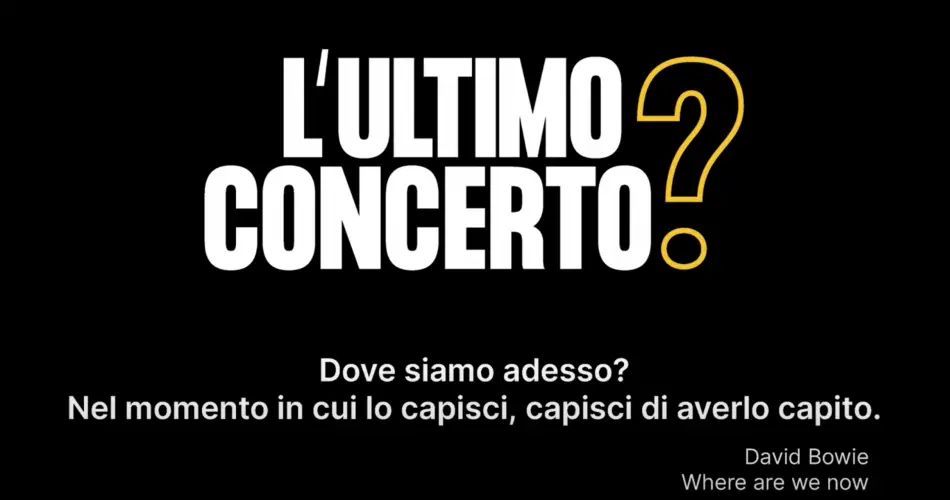 ultimo concerto